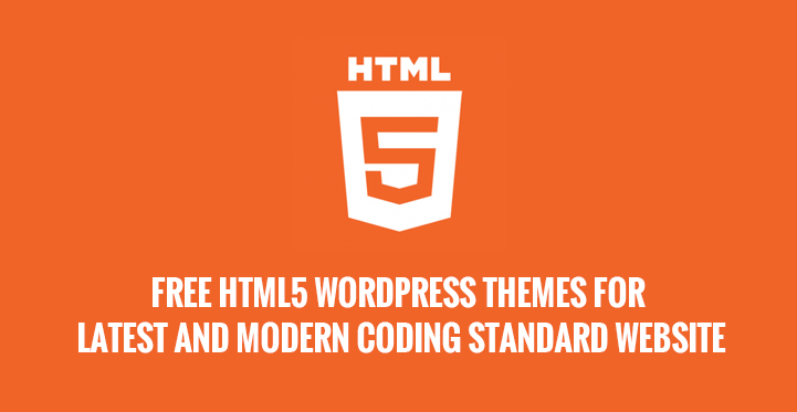 7 Free HTML5 WordPress Themes with Modern Coding Standard